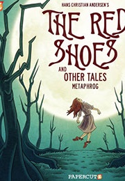 The Red Shoes and Other Tales (Metaphrog)