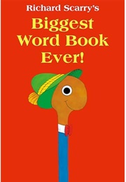 Richard Scarry's Biggest Word Book Ever! (Richard Scarry)