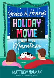 Grace and Henry's Holiday Movie Marathon (Matthew Norman)
