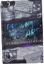 Drowning in Stars (Debra Anastasia)