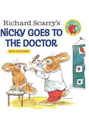 Richard Scarry's Nicky Goes to the Doctor (Richard Scarry)