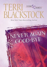 Never Again Good-Bye (Terri Blackstock)