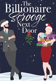 The Billionaire Scrooge Next Door (Olivia Hayle)