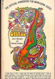 A Child's Garden of Grass: The Official Handbook for Marijuana Users (Jack S. Margolis and  Richard Clorfene)