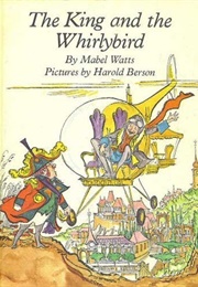 The King and the Whirlybird (Mabel Watts)