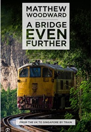 A Bridge Even Further (Matthew Woodward)