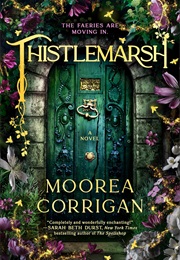 Thistlemarsh (Moorea Corrigan)