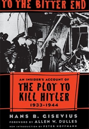 To the Bitter End (Hans Gisevius)