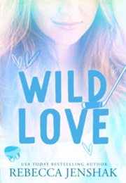 Wild Love (Rebecca Jenshak)