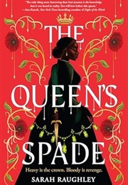 The Queen's Spade (Sarah Raughley)