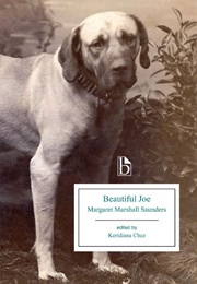 Beautiful Joe (Margaret Marshall Saunders)