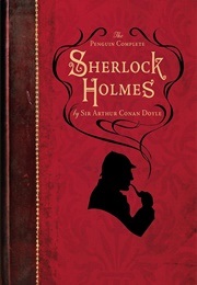 The Complete Sherlock Holmes (Doyle, Sir Arthur Conan)