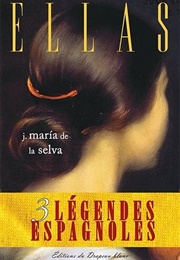 Ellas : 3 Légendes Espagnoles (J. Maria De La Selva)