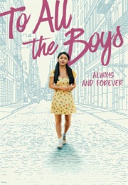 To All the Boys: Always and Forever (2021)
