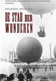 De Stad Der Wonderen (Eduardo Mendoza)