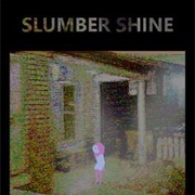 Slumber Shine