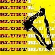 Blurt - Blurt
