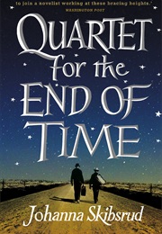 Quartet for the End of Time (Johanna Skibsrud)