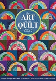 Art of the Quilt 2023 Wall Calendar (Bill Kerr)