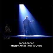 #462 Happy Xmas (War Is Over) by John Lennon