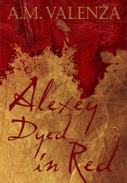 Alexey Dyed in Red (A.M. Valenza)