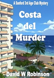 Costa Del Murder (David W Robinson)