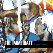 The Immediate - In Towers and Clouds (2006)