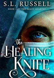 The Healing Knife (S.L. Russell)
