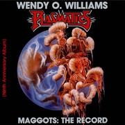 Maggots: The Record - Wendy O. Williams & Plasmatics