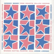 If You Should Try to Kiss Her - Dressy Bessy