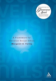 Just Love: A Framework for Christian Sexual Ethics (Margaret Farley)