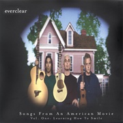 Songs From an American Movie: Learning How to Smile (Everclear, 2000)