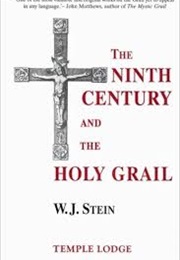 The Ninth Century and the Holy Grail (W.J.Stein)