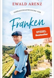 Gebrauchsanweisung Für Franken (Ewald Arenz)