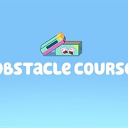 S3.E3: Obstacle Course