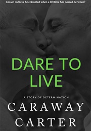 Dare to Live (Caraway Carter)