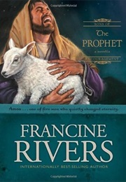 The Prophet: Amos (Sons of Encouragement, #4) (Francine Rivers)