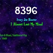 #9583 I Almost Lost My Mind by Ivory Joe Hunter