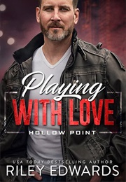 Playing With Love (Riley Edwards)