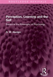 Perception Learning and the Self (David Hamlyn)