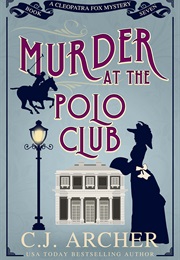 Murder at the Polo Club (C.J Archer)