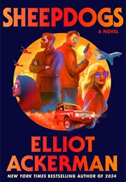 Sheepdogs (Elliot Ackerman)