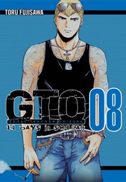 GTO: 14 Days in Shonan, Vol. 8 (Tohru Fujisawa)