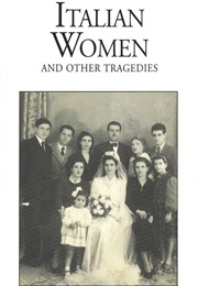 Italian Women and Other Tragedies (Gianna Patriarca)