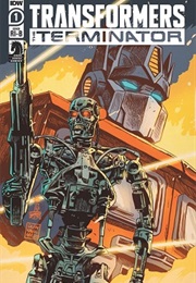 Transformers vs. the Terminator (John Barber; David Mariotte; Alex Milne)