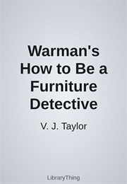 Warman's How to Be a Furniture Detective (V. J. Taylor)
