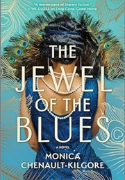 The Jewel of the Blues (Monica Chenault-Kilgore)
