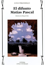 El Difunto Matías Pascal (Luigi Pirandello)