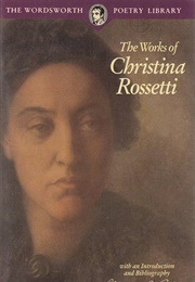 The Works of Christina Rossetti (Rossetti, Christina)