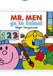 Mr. Men Go to School (Roger Hargreaves & Adam Hargreaves)